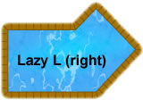 Lazy L Right Inground Pool